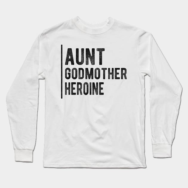 Aunt Godmother heroine Long Sleeve T-Shirt by KC Happy Shop